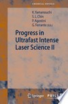 Progress in Ultrafast Intense Laser Science II