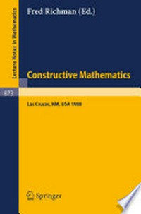 Constructive Mathematics: Proceedings of the New Mexico State University Conference Held at Las Cruces, New Mexico, August 11–15, 1980 /
