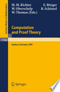 Computation and Proof Theory: Proceedings of the Logic Colloquium held in Aachen, July 18–23, 1983 Part II /