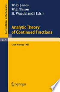 Analytic Theory of Continued Fractions: Proceedings of a Seminar-Workshop held at Loen, Norway, 1981 
