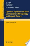 Operator Algebras and their Connections with Topology and Ergodic Theory: Proceedings of the OATE Conference held in Buşteni, Romania, Aug. 29 – Sept. 9, 1983 /