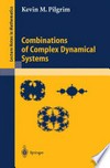 Combinations of Complex Dynamical Systems