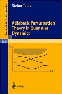Adiabatic perturbation theory in quantum dynamics /
