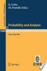 Probability and Analysis: Lectures given at the 1st 1985 Session of the Centro Internazionale Matematico Estivo (C.I.M.E.) held at Varenna (Como), Italy May 31 – June 8, 1985 /
