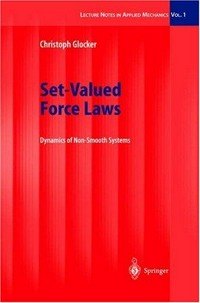 Set-valued force laws: dynamics of non-smooth systems /