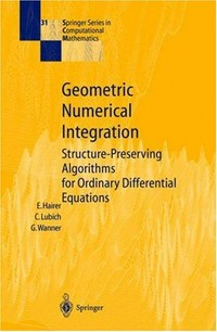 Geometric numerical integration: structure-preserving algorithms for ordinary differential equations