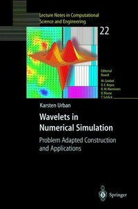 Wavelets in numerical simulation: problem adapted construction and applications