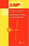 Relativistic flows in astrophysics