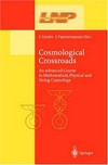 Cosmological crossroads: an advanced course in mathematical, physical and string cosmology 