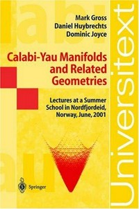 Calabi-Yau manifolds and related geometries: lectures at a summer school in Nordfjordeid, Norway, June, 2001