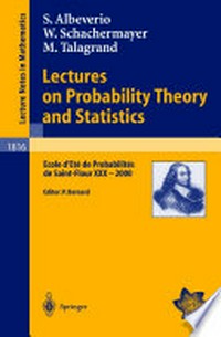 Lectures on Probability Theory and Statistics: Ecole d’Eté de Probabilités de Saint-Flour XXX - 2000 /