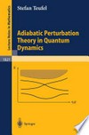 Adiabatic Perturbation Theory in Quantum Dynamics