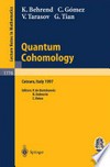 Quantum Cohomology: Lectures given at the C.I.M.E. Summer School held in Cetraro, Italy, June 30-July 8, 1997 /