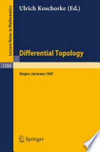 Differential Topology: Proceedings of the Second Topology Symposium, held in Siegen, FRG, Jul. 27–Aug. 1, 1987 /
