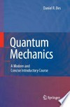 Quantum Mechanics: A Modern and Concise Introductory Course /