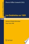 Les Ondelettes en 1989: Séminaire d'Analyse Harmonique, Université de Paris-Sud, Orsay /