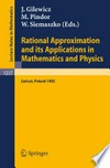 Rational Approximation and its Applications in Mathematics and Physics: Proceedings, Łańcut 1985 /