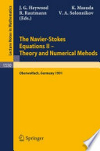 The Navier-Stokes Equations II — Theory and Numerical Methods: Proceedings of a Conference held in Oberwolfach, Germany, August 18–24, 1991 /