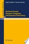 Quantum Groups, Quantum Categories and Quantum Field Theory