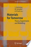 Materials for Tomorrow: Theory, Experiments and Modelling 