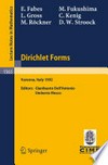 Dirichlet Forms: Lectures given at the 1st Session of the Centro Internazionale Matematico Estivo (C.I.M.E.) held in Varenna, Italy, June 8–19, 1992 /