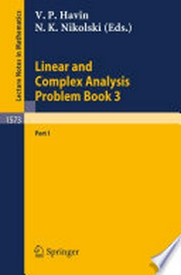Linear and Complex Analysis Problem Book 3: Part I 