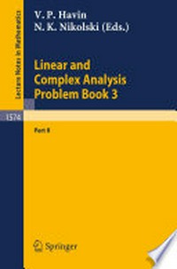 Linear and Complex Analysis Problem Book 3: Part II 