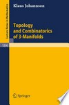 Topology and Combinatorics of 3-Manifolds