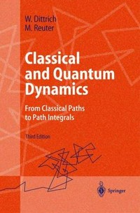 Classical and quantum dynamics from classical paths to path integrals