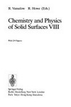 Chemistry and physics of solid surfaces VIII