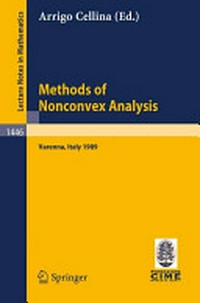 Methods of nonconvex analysis: lectures given at the 1st session of the Centro Internazionale Matematico Estivo (C.I.M.E.) held at Varenna, Italy, June 15-23, 1989