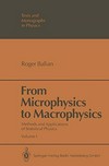 From microphysics to macrophysics. Vol. 1: methods and applications of statistical physics