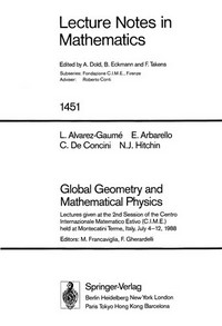 Global geometry and mathematical physics: lectures given at the 2nd session of the C.I.M.E. held at Montecatini Terme, Italy, July 4-12, 1988 