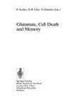 Glutamate, cell death and memory