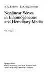 Nonlinear waves in inhomogeneous and hereditary media