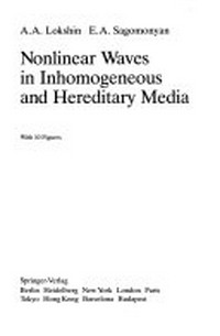 Nonlinear waves in inhomogeneous and hereditary media