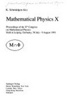 Mathematical physics X: proceedings of the X congress on mathematical physics, held at Leipzig, Germany, 30 July-9 August 1991