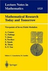 Mathematical research today and tomorrow: viewpoints of seven fields medalists : lectures given at the Institut d'Estudis Catalans, Barcelona, Spain, June 1991