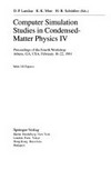 Computer simulation studies in condensed-matter physics IV: proceedings of the 4th workshop, Athens, GA, USA, February 18-22, 1991