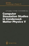 Computer simulation studies in condensed-matter physics V: proceedings of the 5th Workshop, Athens, GA, USA, February 17-21, 1992 