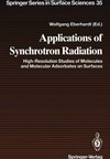 Applications of synchrotron radiation: high-resolution studies of molecules and molecular adsorbates on surfaces 