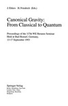 Canonical gravity: from classical to quantum : proceedings of the 117th WE Heraeus seminar held at Bad Honnef, Germany, 13-17 September 1993