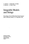 Integrable models and strings: proceedings of the 3rd Baltic Rim Student Seminar held at Helsinki, Finland, 13-17 September 1993