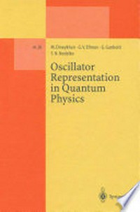 Oscillator representation in quantum physics