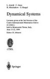 Dynamical systems: lectures given at the 2nd session of the Centro Internazionale Matematico Estivo (C.I.M.E.) held in Motecantini Terme, Italy, June 13-22, 1994