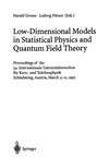 Low-dimensional models in statistical physics and quantum field theory: proceedings of the 34. International Universitatswochen fur Kern-und Teilchenphysik, Schladming, Austria, March 4-11, 1995