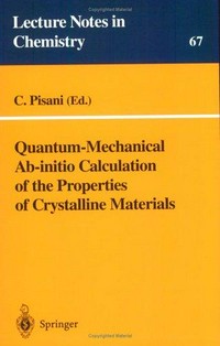 Quantum-mechanical ab-initio calculation of the properties of crystalline materials /