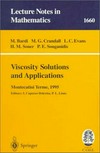 Viscosity solutions and applications: lectures given at the 2nd session of the Centro internazionale matematico estivo (C.I.M.E.) held in Montecatini Terme, Italy, June 12-20, 1995