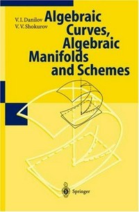 Algebraic curves, algebraic manifolds and schemes