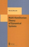 Multi-Hamiltonian theory of dynamical systems /